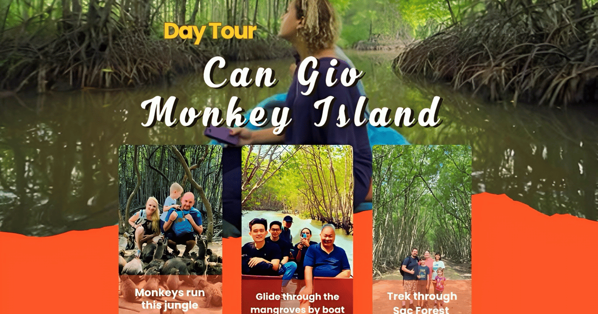 From Ho Chi Minh City: Can Gio Mangrove & Monkey Island Trek