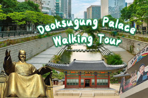 Séoul : visite à pied du patrimoine du palais DeoksugungVisite privée avec guide historique anglophone