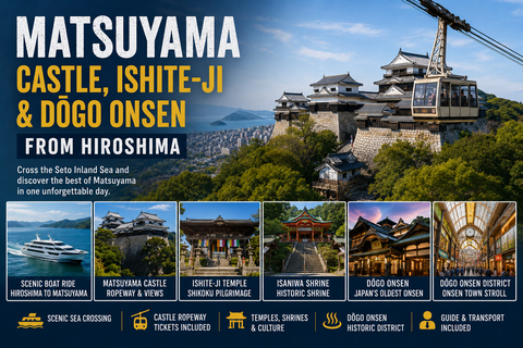 From Hiroshima: Matsuyama Castle, Ishite-ji & Dōgo Onsen