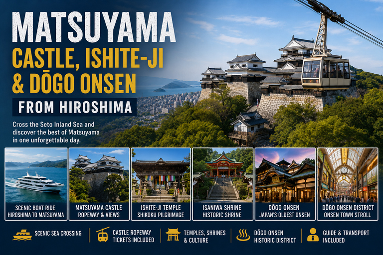 From Hiroshima: Matsuyama Castle, Ishite-ji & Dōgo Onsen