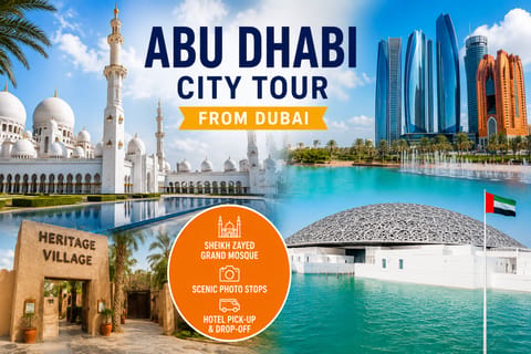 From Dubai: Abu Dhabi City Tour & Sheikh Zayed Grand Mosque