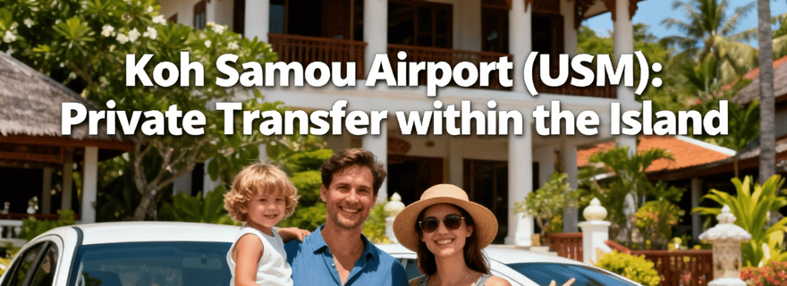 Aeroporto de Ko Samui (USM): Transfer Particular na Ilha