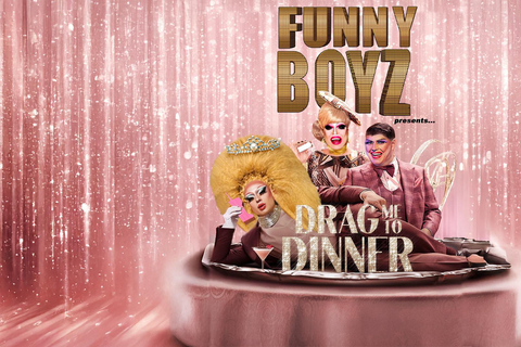 FunnyBoyz Liverpool | Drag Me To Dinner (Live Music & Party) One Course Meal