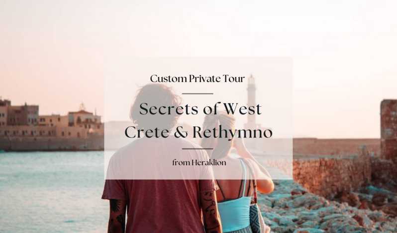 Secrets of West Crete & Rethymno Private Tour from Heraklion