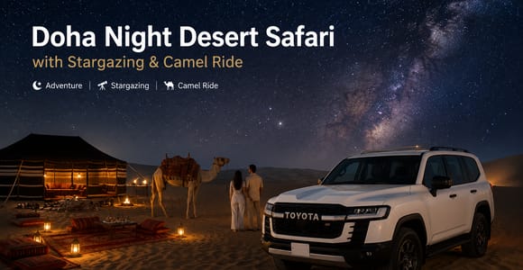 Doha Night Desert Safari, Stargazing & Camel Ride Tour