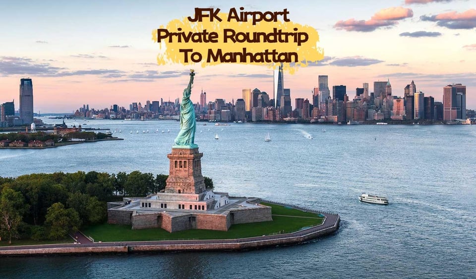 JFK Airport Private RoundTrip Transfer to Manhattan Hotel
