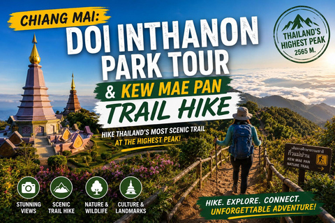 Chiang Mai: Doi Inthanon Park Tour & Kew Mae Pan Trail Hike Excluded National Park Fee with Pickup