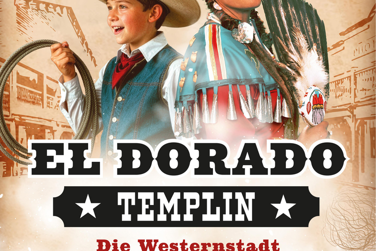 Templin: Admission to Eldorado Templin Wild West Town, Uckermark Templin: Admission to Eldorado Templin Western Town, Uckermark